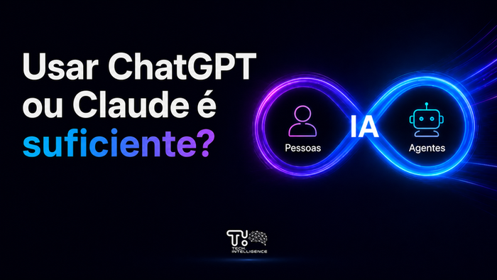 Usar ChatGPT ou Claude é suficiente? — pessoas e agentes de IA